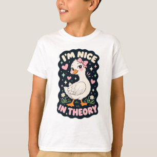 Ich bin nett in der Theorie Gänse Humor T-Shirt