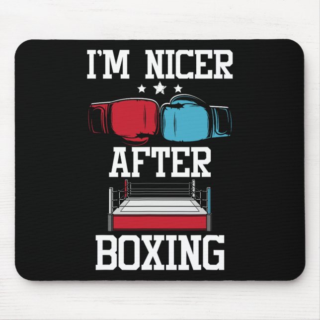 Ich bin netter nach dem Boxen - Kickboxen Kickboxe Mousepad (Vorne)