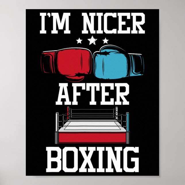 Ich bin netter nach dem Boxen - Kickboxen Kickboxe Poster (Vorne)