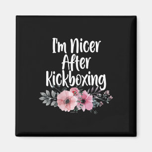 Ich bin netter nach Kickboxen Blumen, Mädchen Kick Magnet