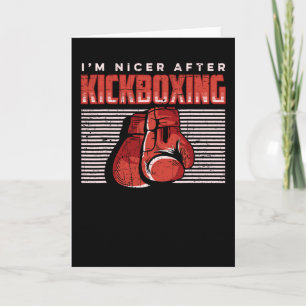 Ich bin netter nach Kickboxen Kick Boxer Martial A Karte