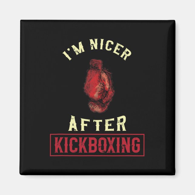 Ich bin netter nach Kickboxen Kickboxer Lustig Kic Magnet (Vorne)