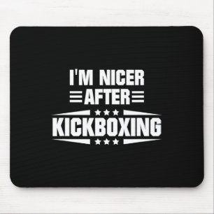 Ich bin netter nach Kickboxen Mousepad