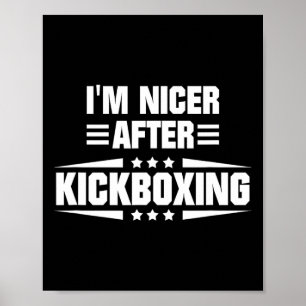 Ich bin netter nach Kickboxen Poster