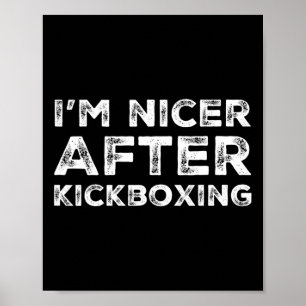Ich bin netter nach Kickboxen-Shirt Lustige Kampfs Poster