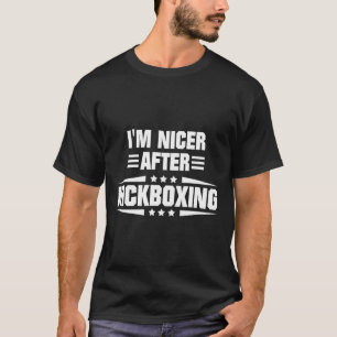 Ich bin netter nach Kickboxen T-Shirt