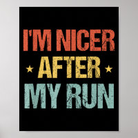 Ich bin netter nach meinem Lauf Lustiger Lauf-Spru