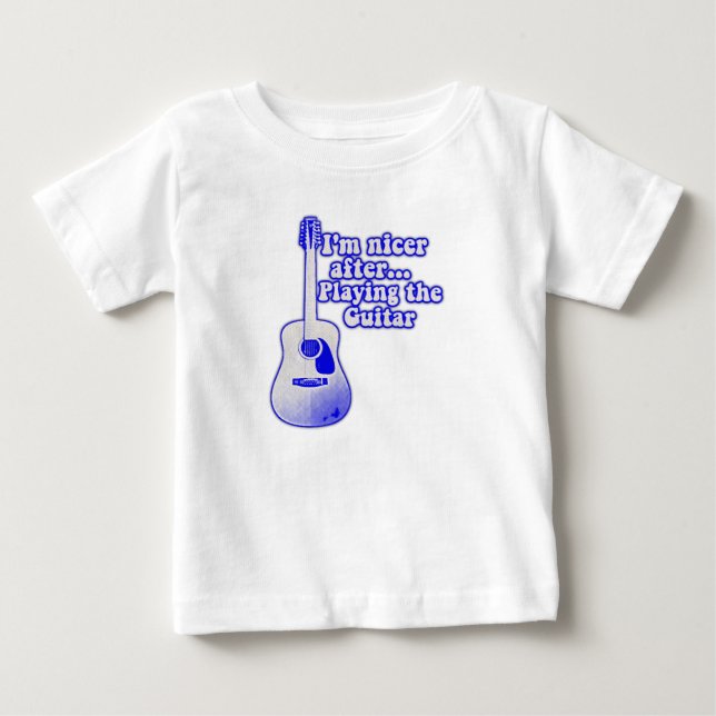 Ich bin netter, nachdem ich Gitarre gespielt habe Baby T-shirt (Vorderseite)
