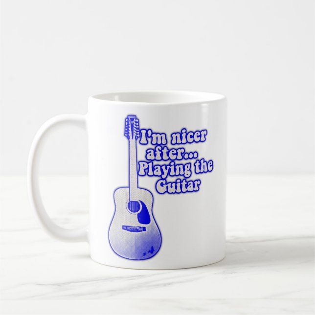 Ich bin netter, nachdem ich Gitarre gespielt habe Kaffeetasse (Links)