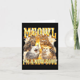 Ich bin neue Meowl Seele schmutzige Katze Eule Karte