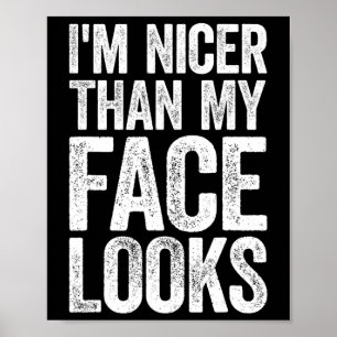 Ich bin Nicer als mein Gesicht sieht Strongman Gym Poster