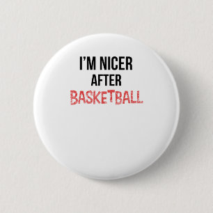 Ich bin Nicer nach Basketball lang Button
