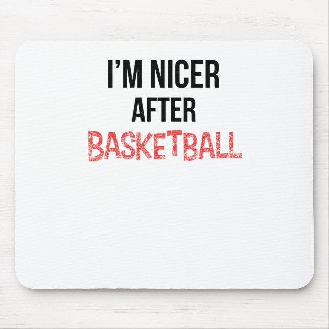 Ich bin Nicer nach Basketball lang Mousepad (Vorne)