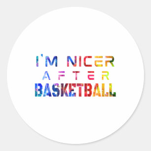 Ich bin Nicer nach Basketball Wasserfarbe Runder Aufkleber