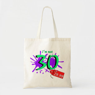 Ich bin nicht 30, ich bin 29.99 Paint Sploch Tragetasche