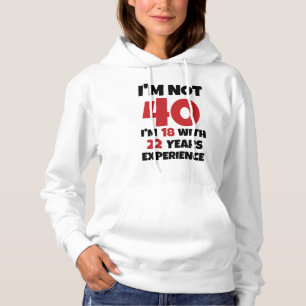 Ich bin nicht 40 hoodie