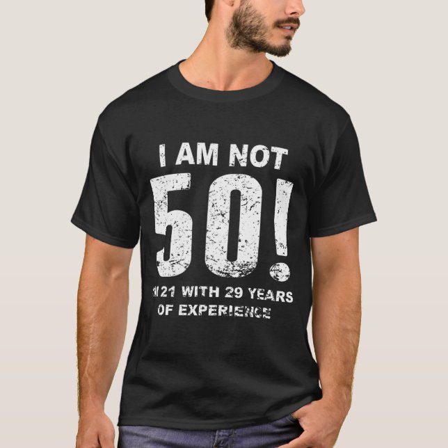 Ich bin nicht 50! 50. Geburtstag T-Shirt (Vorderseite)