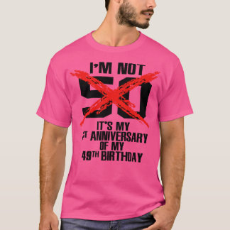 Ich bin nicht 50 T-Shirt