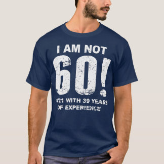 Ich bin nicht 60. Geburtstag T-Shirt