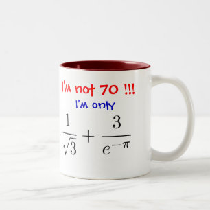 Ich bin nicht 70! Ich bin nur fast 70… Zweifarbige Tasse