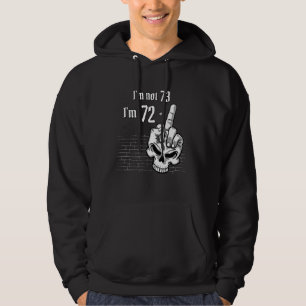 Ich bin nicht 73, ich bin 72 plus 1 Middle Finger  Hoodie