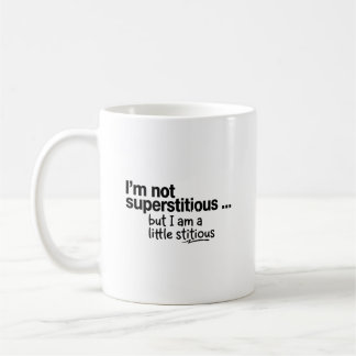 Ich bin nicht abergläubisch kaffeetasse