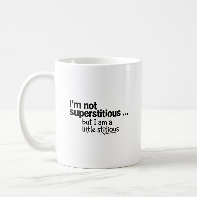 Ich bin nicht abergläubisch kaffeetasse (Links)