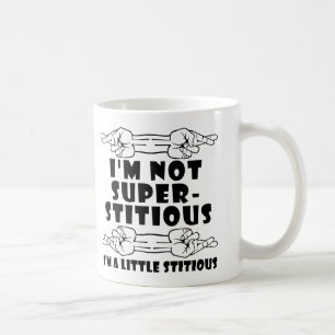 Ich bin nicht abergläubisch Little Stitious Lustig Tasse