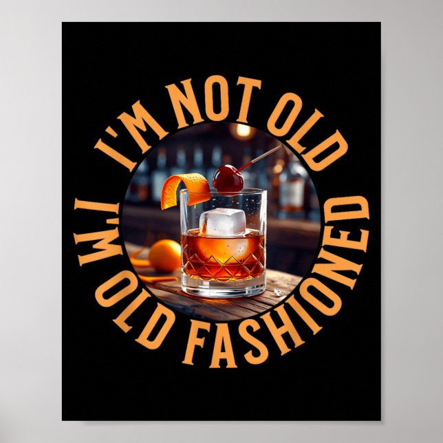 Ich bin nicht alt, ich bin altmodisch, lustiger Ge Poster (Vorne)
