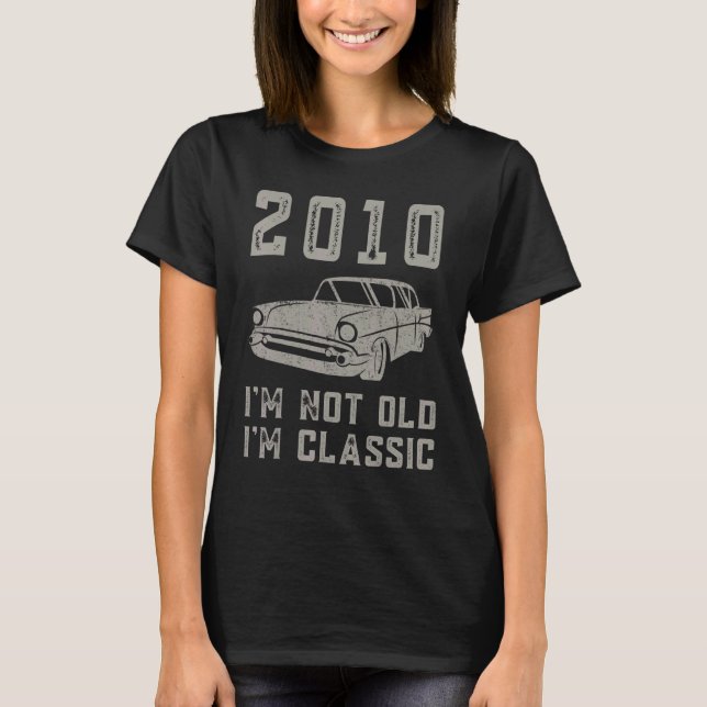 Ich bin nicht alt, ich bin Classic 2010 Auto Gebur T-Shirt (Vorderseite)