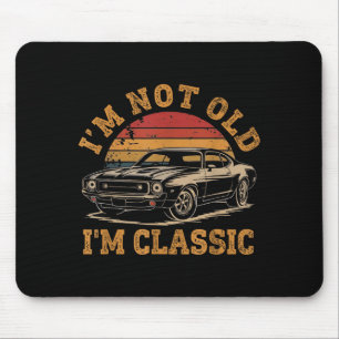 Ich bin nicht alt, ich bin Clic Lustiger Auto-Graf Mousepad