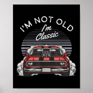 Ich bin nicht alt, ich bin Clic Vintage Muscle Car Poster