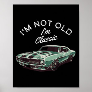 Ich bin nicht alt, ich bin Clic Vintage Muscle Car Poster