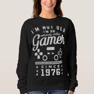 Ich bin nicht alt, ich bin ein erfahrener Gamer 19 Sweatshirt