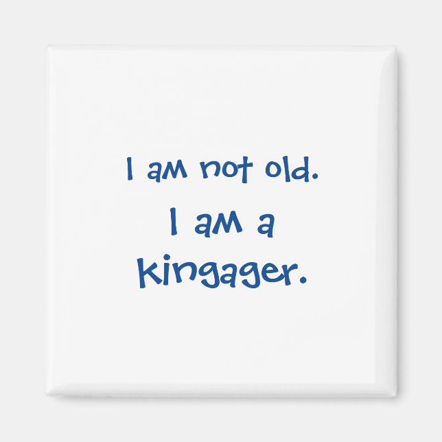 Ich bin nicht alt, ich bin ein Kingager Blue Lette Magnet (Vorne)