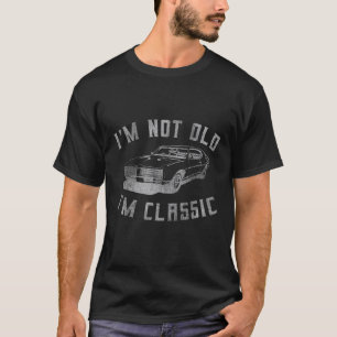 Ich bin nicht alt, ich bin ein klassischer Funny R T-Shirt