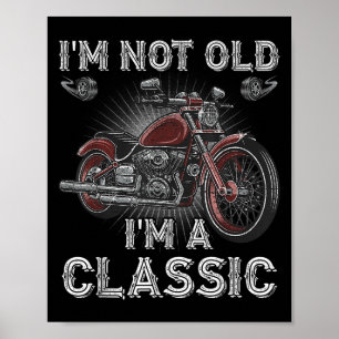 Ich bin nicht alt, ich bin ein klassischer Motorra Poster