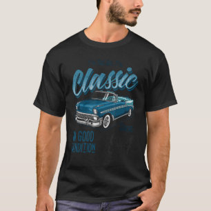Ich bin nicht alt, ich bin ein klassisches Auto, d T-Shirt
