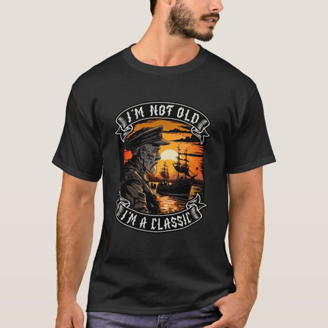 Ich bin nicht alt, ich bin ein klassisches Boot Sc T-Shirt (Vorderseite)