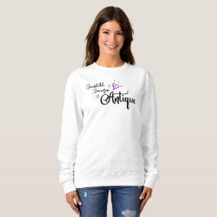 Ich bin nicht alt, ich bin eine schöne Antike Sweatshirt