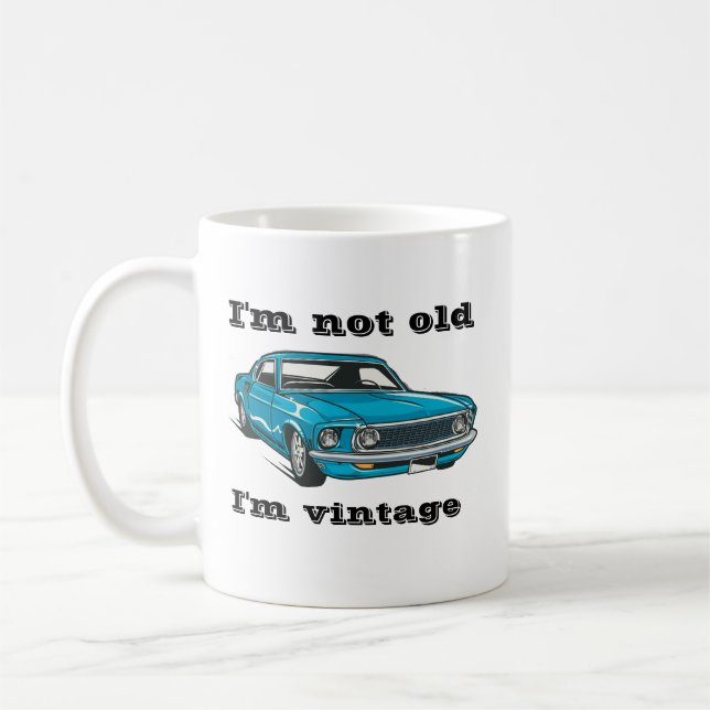 Ich bin nicht alt, ich bin Jahrgang Classic Car Va Kaffeetasse (Links)