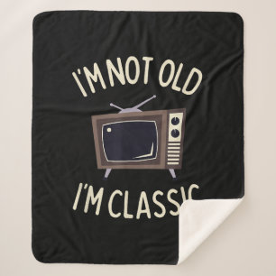 Ich bin nicht alt, ich bin klassisch lustig alt TV Sherpadecke