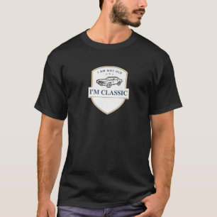 Ich bin nicht alt, ich bin klassisch lustig Auto G T-Shirt