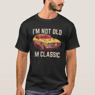 Ich bin nicht alt ich bin klassisch lustige Auto R T-Shirt