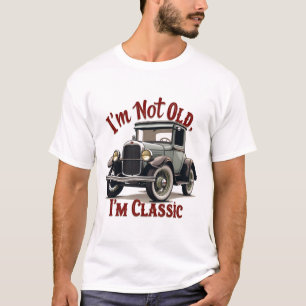 Ich bin nicht alt, ich bin klassisch Lustiges Auto T-Shirt