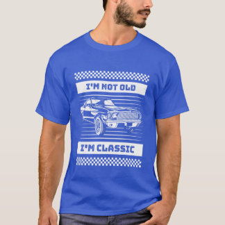 Ich bin nicht alt, ich bin klassisch Oldtimer vint T-Shirt