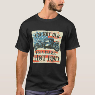 Ich bin nicht alt, ich bin klassisch Retro-Amerika T-Shirt