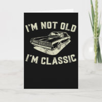 Ich bin nicht alt ich bin klassisch Retro Oldtimer