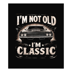 Ich bin nicht alt, ich bin klassisch Retro Vintage Fotodruck