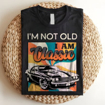 Ich bin nicht alt, ich bin klassisch Retro Vintage